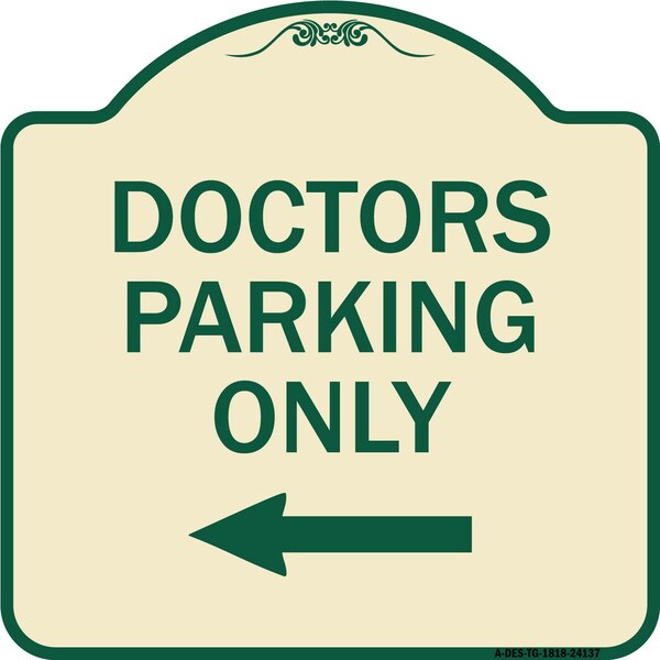 Signmission Doctors Parking Only Heavy-Gauge Aluminum Architectural Sign, 18" x 18", TG-1818-24137 A-DES-TG-1818-24137 - main